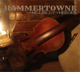 Hammertowne Hillbilly Heroes Album